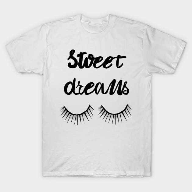 Sweet Dreams T-Shirt by msmart